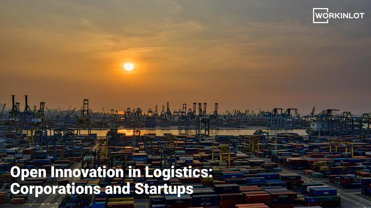 Open Innovation in Logistics: Corporations and Startups